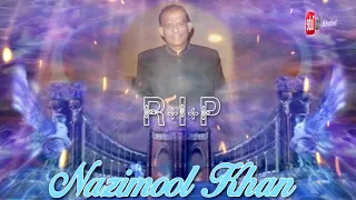 R.I.P Nazimool Khan - Bazi Kesinay Pyar