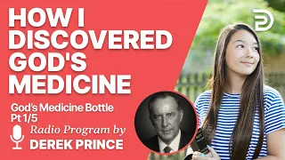 God's Medicine Bottle 1 of 5  - How I Discovered the Medicine