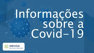 Sentinelas (Continuam) em Ação: Regulação de Medicamentos e Vacinas contra a COVID-19