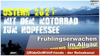 Ostersonntag 2021 - mit dem Motorrad ins Allgäu