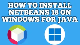 How to install NetBeans IDE 18 on Windows 10/11 for Java  { 2023 Update }