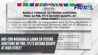 ABS-CBN nagbabala laban sa pekeng auditions ng PBB, FPJ's Batang Quiapo at High Street | TV Patrol