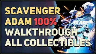 Scavenger Adam 100% Walkthrough Stellar Blade