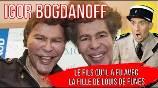 Igor Bogdanoff : Il a eu un fils avec " la fille " de Louis De funes , Découvrez cette histoire