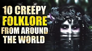 10 Creepy Folklore From Around The World