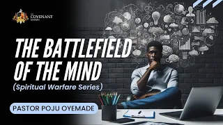 THE BATTLEFIELD OF THE MIND ( SPIRITUAL WARFARE SERIES)  || 2ND SERVICE || 19TH MAY 2024