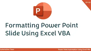 Formatting Power Point Slide Using Excel VBA | Advanced VBA in Hindi