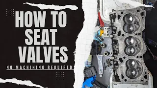 How to Seat Valves and Leak Down Test. Testing for Leaky Valves.