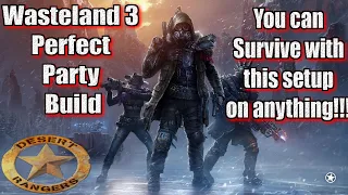 Wasteland 3 Perfect Party Build