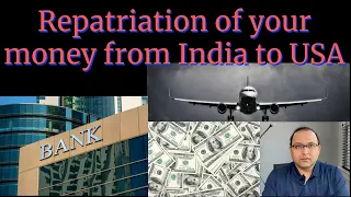 Repatriation of your own money from India to USA