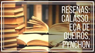 Reseñas: Calasso, Eça de Queirós, Pynchon