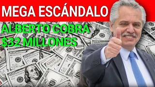 MEGA ESCÁNDALO: ALBERTO COBRA $32 MILLONES AL MES