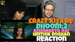 Crazy Kiya Re - Dhoom:2 | Hrithik Roshan | Aishwarya Rai | REACTION