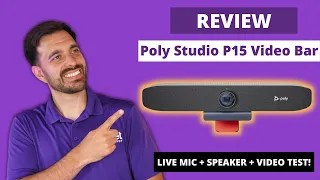 Poly Studio P15 Video Bar Review - LIVE MIC + SPEAKER + VIDEO TEST!