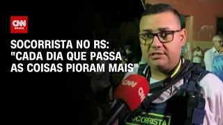 Socorrista no RS: "Cada dia que passa as coisas pioram mais" | CNN ARENA