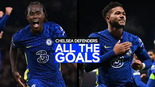 All 20 Goals Scored By Chelsea's Defenders Ft. Chalobah, James & Chilwell | Season So Far