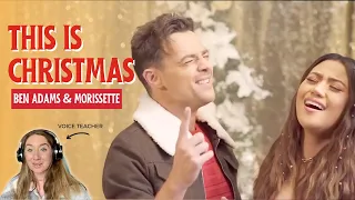 Voice Teacher Reacts to This Is Christmas by Ben Adams and Morissette