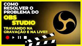 GRAVAÇÃO TRAVANDO NO OBS STUDIO ?  RESOLVA FACIL 2023!!!