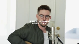 It Is Finished | Acoustic | Bethany Music