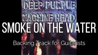 Deep Purple - Smoke on the Water (Backing Track for Guitarists, Ritchie Blackmore)