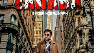 Canada  ( Teaser )  Nobal Maan  ! Erick Sun... ! Latest Punjabi Song 2022