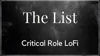 The List - Critical Role LoFi