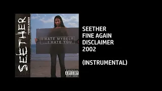 Seether - Fine Again [Custom Instrumental]