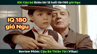 [Review Phim] Cậu Bé 12 Tuổi Giả Ngu Giúp Gia Đình Thành Tỷ Phú | Vitus