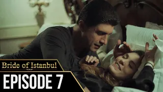 Bride of Istanbul - Episode 7 (English Subtitles) | Istanbullu Gelin