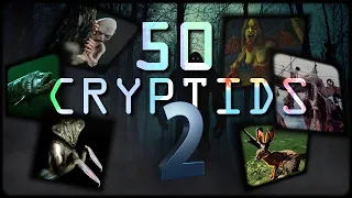 50 CRYPTIDS IN THE WORLD 2 (Middle part of the Iceberg)