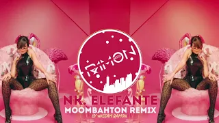 NK - ELEFANTE REMIX (WISSAM RAMON MOOMBAHTON REMIX)