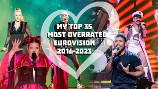 My top 35 Most Overrated Eurovision (2016-2023) (With comments)