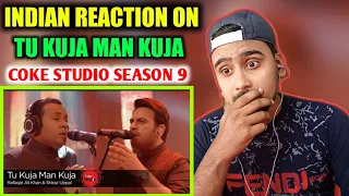 Indian Reacts To Tu Kuja Man Kuja | Coke Studio Season 9 | Shiraz Uppal & Rafaqat Ali Khan |