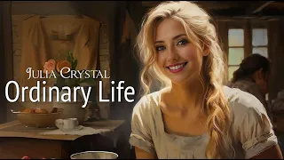 Julia Crystal - Ordinary Life (Official Music Video)