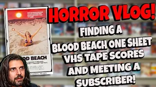 Horror VLOG! | Finding an ORIGINAL BLOOD BEACH One Sheet and Meeting a Subscriber!