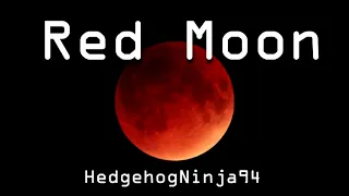 CreepyPasta Reading: Red Moon