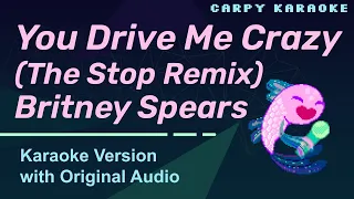 Britney Spears - (You Drive Me) Crazy (The Stop Remix) (Karaoke)