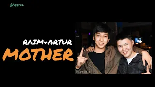 RAIM & ARTUR- MOTHER (текст, песни, сөздер, lyrics) #raim #and #artur #mother #ana