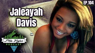 Murder Or Tragic Accident?: The Jaleayah Davis Case - Podcast #104