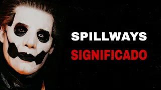 SPILLWAYS - GHOST (SIGNIFICADO)