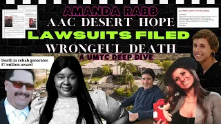 AMANDA RABB | DEEP DIVE | DESERT HOPE TREATMENT CENTER | WRONGFUL DEATH LAWSUITS FILED IN THE PAST