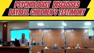 Psychologist Discusses Chad Daybell Children's Testimony (Day 26 & 27)