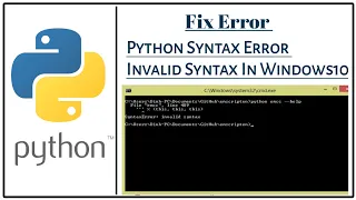 Fix Error Python Syntax Error invalid syntax in Windows 10