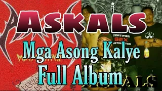 ASKALS - Mga Asong Kalye [Full Album]
