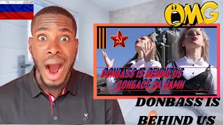 Donbass Is Behind Us - First Time Reacting to ДОНБАСС ЗА НАМИ Donbass  - Russian Song | REACTION!!