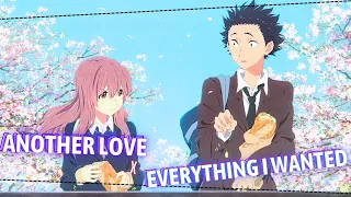 everything i wanted x another love (silent voice edit)