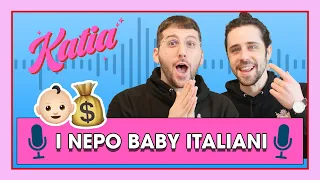 Katia Ep. 23 - Ecco i NEPO BABY italiani!