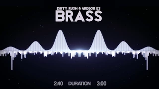 Dirty Rush & Gregor Es - Brass