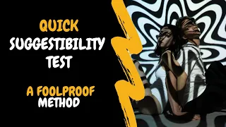 Quick Suggestibility Test - A Foolproof Method
