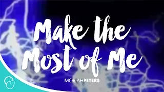 Make the Most of Me-Marie Miller (Lyrics)